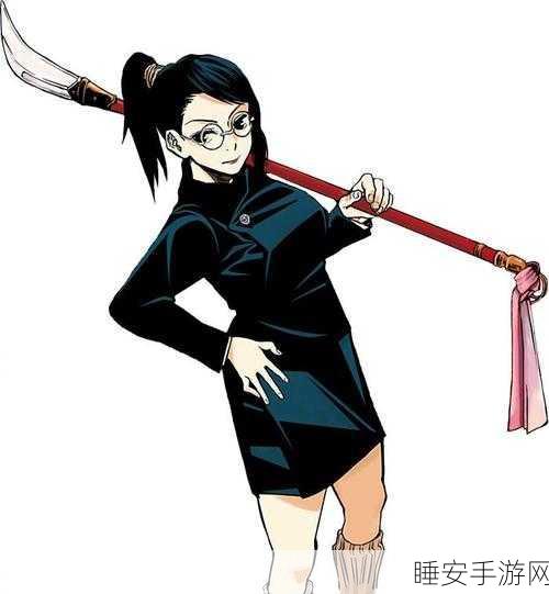 咒术激战夜行者,禅院真希深度解析与实战制胜秘籍