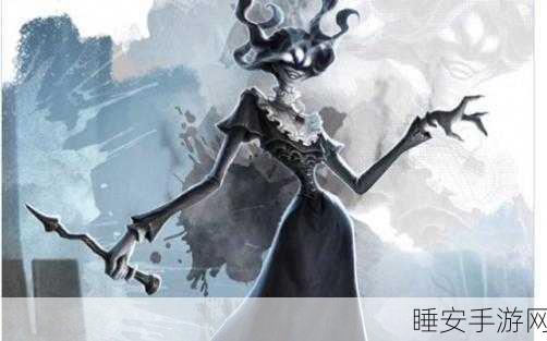 探秘第五人格时空之影,揭开神秘背景的面纱