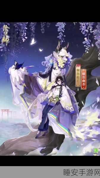 阴阳师 SP 般若全方位深度攻略,测评与技能大揭秘