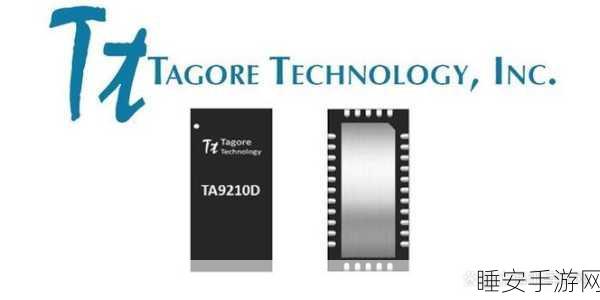 手游芯片新动向,格芯强势收购Tagore GaN IP,开启性能新纪元
