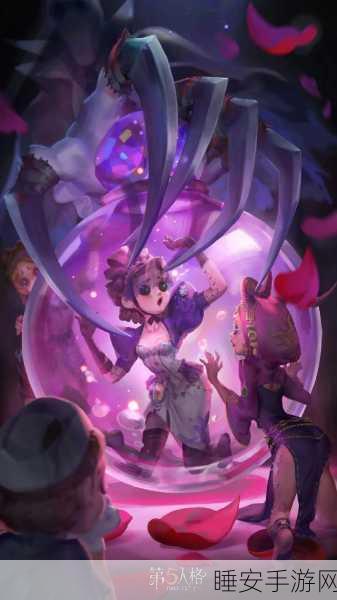 第五人格调香师深度攻略,解锁从菜鸟到大神的蜕变秘籍