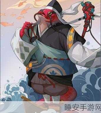 阴阳师海坊主出没地图揭秘,哪张地图刷新率最高?