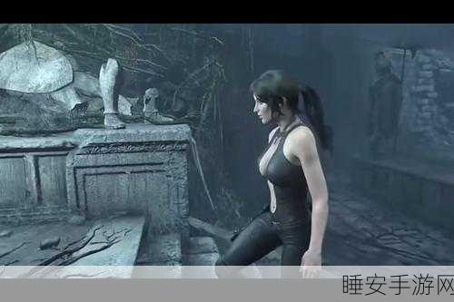 古墓丽影十周年纪念版,揭秘劳拉传奇背后的故事