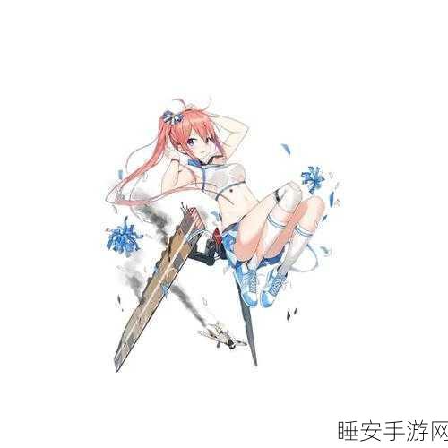 战舰少女 R 隼鹰，全方位深度剖析与实战指南