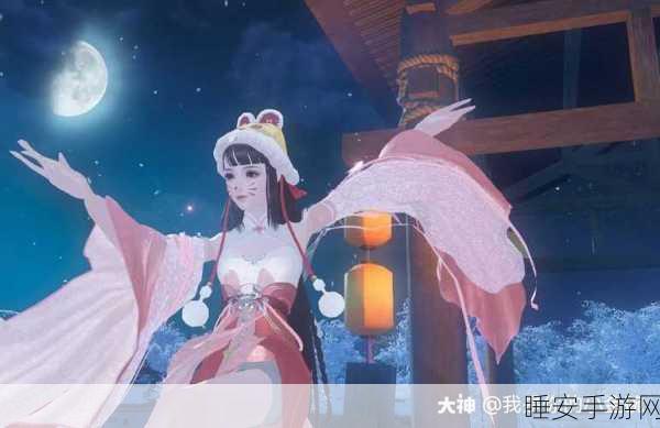 探秘倩女幽魂手游月宫祈愿的奇妙玩法