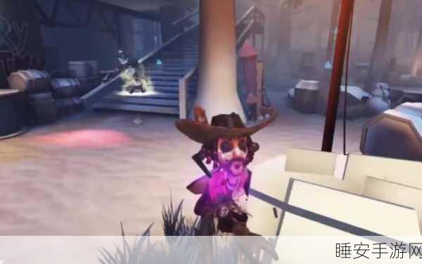 第五人格，牛仔角色的全方位攻略与实战秘籍