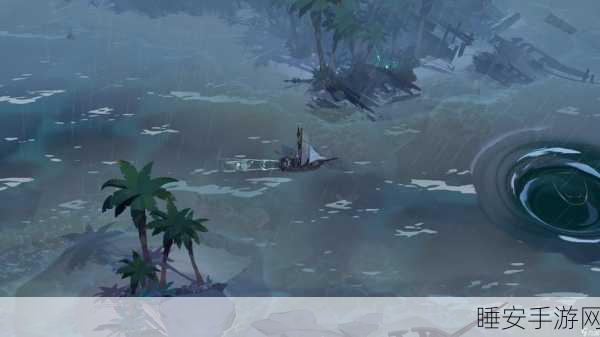 剑与远征幻海奇航全攻略，解锁航海奇遇，征服奇幻海域