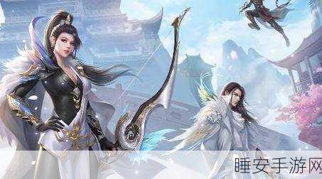 武侠迷必玩!永恒诸神冒险战斗手游震撼上线,探索武侠新世界