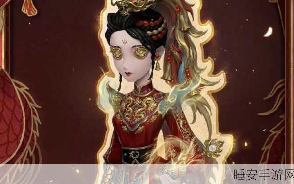 第五人格古董商正式上线时间揭秘，精彩细节不容错过！