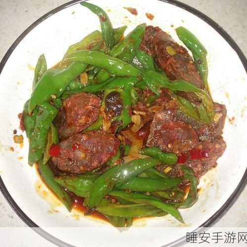 手游美食大赛爆料,江湖悠悠青椒酱成香辣夺冠热门!