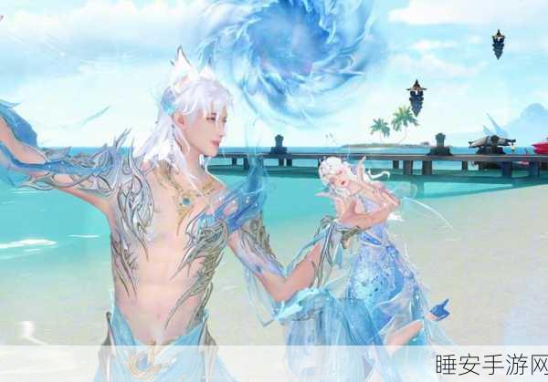 探秘天谕手游,汐愿之海绝美拍照景点全攻略,赢取摄影大赛万元大奖!