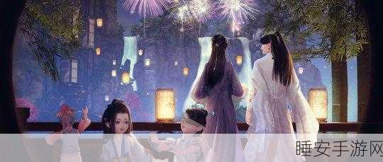 一梦江湖双人副本全攻略,解锁隐藏剧情,携手共闯江湖