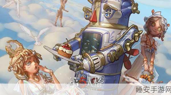 第五人格S32赛季精华3盛大开启,新角色迷雾侦探携限定皮肤震撼来袭!
