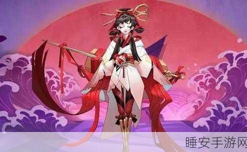 阴阳师手游,小袖之手闪耀登场,星辰之选争霸赛燃爆全场