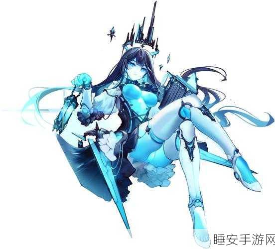 碧蓝航线深度探索，揭秘塞壬背后的神秘力量与全新赛事细节