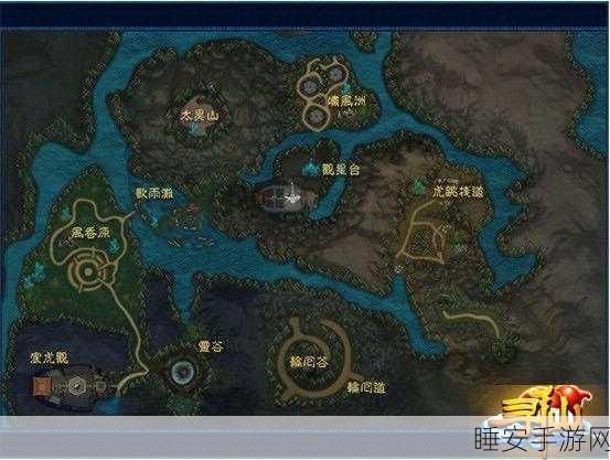 诛仙手游深度探索，世界地图全揭秘及各级别冒险区域详解