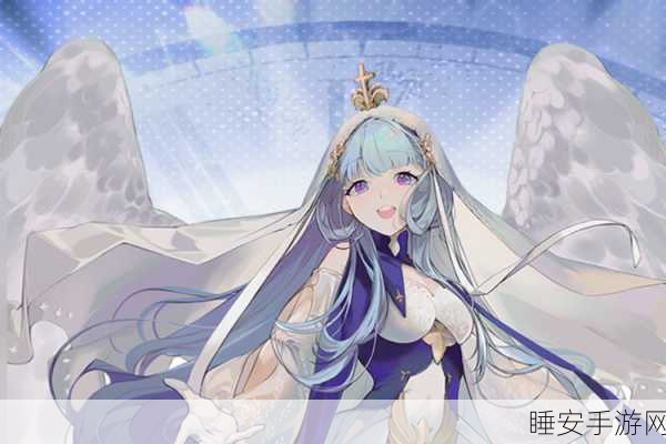 深度解析，复苏的魔女诺伦与小天使强度评估及培养指南