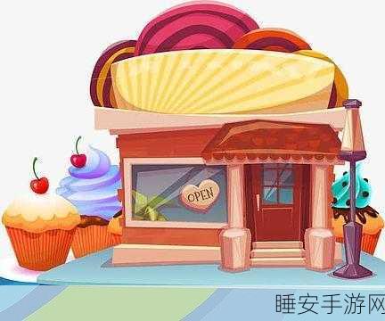 创意甜品屋新版上线，卡通经营乐趣多，甜品大赛赢好礼