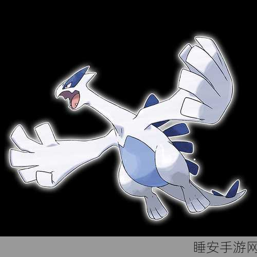 洛奇亚,口袋妖怪天空之战的霸主,揭秘其神秘特性与对战策略