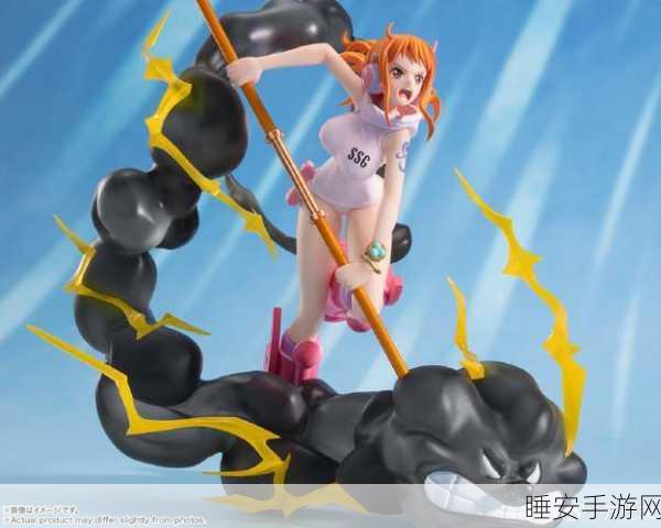 航海王激战深度攻略,掌握奈美连招技巧,称霸海域战场